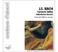 Gilbert, Kenneth - Bach - Concerto italien / Ouverture à la française / Quatre duos