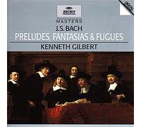 Gilbert,Kenneth - Preludes Fantasias & Fugues