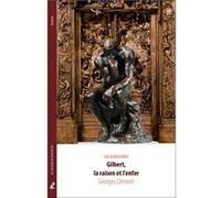 Gilbert, la raison et l'enfer Geroges Clément (Auteur)