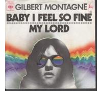 Gilbert Montagne - Baby I Feel So Fine