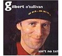 Gilbert O'Sullivan - Ain't No Telling [Import]