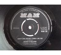 GILBERT O'SULLIVAN I Don't Love You But I Think I Like You 7" vinyl