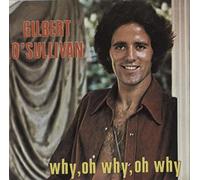 GILBERT O'SULLIVAN - WHY OH WHY OH WHY 7 INCH (7" VINYL 45) UK MAM 1973