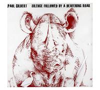 Gilbert, Paul - Silence Followed by a Dea [Import]