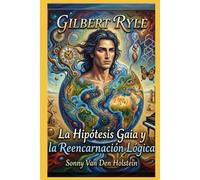 Gilbert Ryle: La Hipótesis Gaia y la Reencarnación Lógica