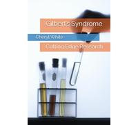 Gilbert’s Syndrome: Cutting Edge Research