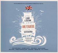 Gilbert & Sullivan: Hms Pinafore; Or, The Lass That Loved A Sailor - La Fille Qui Aimait Un Marin