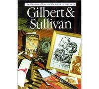 Gilbert & Sullivan, The Illustrated Lives of the Great Composers/Op44924 Alan James, Andrew Codd (Auteur)