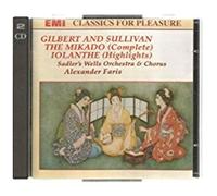 Gilbert & Sullivan: The Mikado (Complete) / Iolanthe (Highlights)