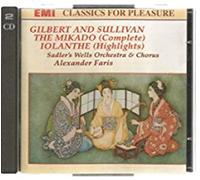Gilbert & Sullivan: The Mikado (Complete) / Iolanthe (Highlights)