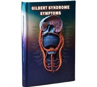 Gilbert Syndrome Symptoms: Learn about Gilbert syndrome symptoms, a mild liver condition. Get insights into its impact and when to seek medical attention.