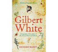 Gilbert White by Richard Mabey Mabey, Richard (Auteur)