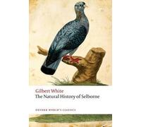 The Natural History Of Selborne (Oxford World'S Classics) (Paperback) Gilbert White, Anne Secord (Auteur)