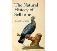 Gilbert White The Natural History of Selborne (Relié)