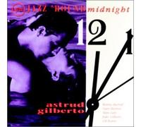 Gilberto, Astrud - Jazz Round Midnight