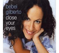 Gilberto, Bebel - Close Your Eyes [Import]