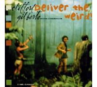 Gilberto,Clifford - Deliver The Weird [Import]