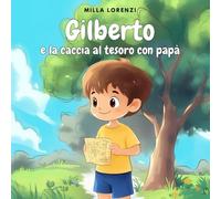 Gilberto e la caccia al tesoro con papà