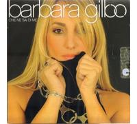 Gilbo Barbara - Che Ne Sai Di Me [Import]