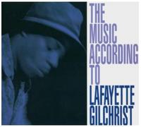 Gilchrist,Lafayette - The Music According to l.Gilchrist [Import]