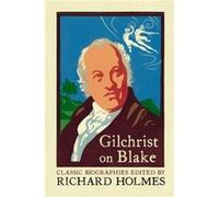 Gilchrist on Blake by Alexander Gilchrist Richard Holmes Paperback Book Unknown (Auteur)