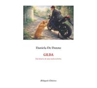 Gilda. Dal diario di una motocicletta