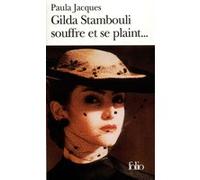 Gilda Stambouli souffre et se plaint... Paula Jacques (Auteur)