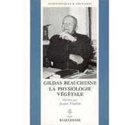 Gildas beauchesne - la physiologie vegetale - n 5 Jacques Vauthier (Auteur), BEAUCHESNE GILDAS (Auteur)