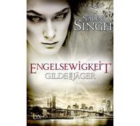 Gilde der Jäger - Engelsewigkeit - Nalini Singh - LYX.digital - ebook (ePub) - Livre