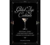 Gilded Age Cocktails by Cecelia Tichi Cecelia Tichi (Auteur)