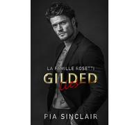 Gilded Lies: Une romance mafia sur une identité secrète