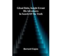 Gilead Balm, Knight Errant