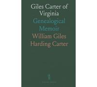 Giles Carter of Virginia: Genealogical Memoir