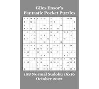 Giles Ensor's Fantastic Pocket Puzzles: 108 Normal Sudoku 16x16 - October 2022
