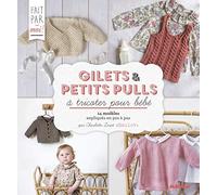 Gilets et petits pulls à tricoter pour bébé: 14 modèles expliqués en pas à pas