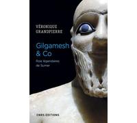 Gilgamesh & Co - Rois Légendaires De Sumer