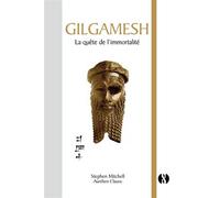 Gilgamesh La quête de l'immortalité - Stephen Mitchell - Synchronique - relié - Essai