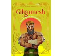 Gilgamesh: New & Ancient Mesopotamian Tales