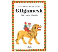 Gilgamesh. Oltre i confini del mondo
