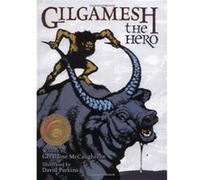 Gilgamesh the Hero by McCaughrean & Geraldine Geraldine McCaughrean (Auteur)