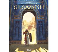 Gilgamesh - Tome 01 Les Frères ennemis - Pierre Taranzano - Glénat - cartonné - Bande dessinée