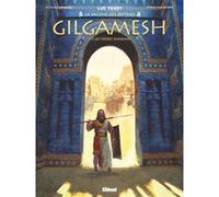Gilgamesh - Tome 01 Pierre Taranzano (Dessinateur), Luc Ferry (Editeur en chef), Clotilde Bruneau (Auteur)
