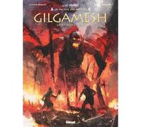 Gilgamesh - Tome 02 Pierre Taranzano (Dessinateur), Luc Ferry (Editeur en chef), Clotilde Bruneau (Auteur)