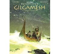Gilgamesh - Tome 03: La Quête de l'immortalité