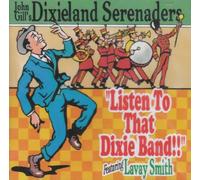 Gill, John Dixieland Serenaders - Listen to That Dixie Band