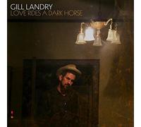 Gill Landry - Love Rides A Dark Horse [Cd]