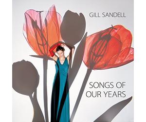 Gill Sandell - Songs Of Our Years