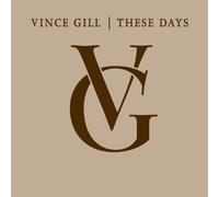 Gill, Vince - These Days by Gill, Vince Box set edition (2006) Audio CD