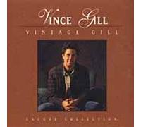 Gill, Vince - Vintage Gill
