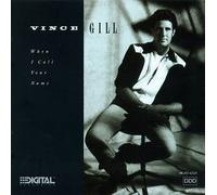 Gill, Vince - When I Call Your Name
